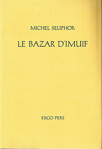 Michel Seuphor, Le Bazar d'Imuïf, Ergo Pers 1995